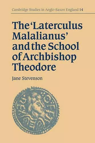 The 'Laterculus Malalianus' and the School of Archbishop Theodore cover