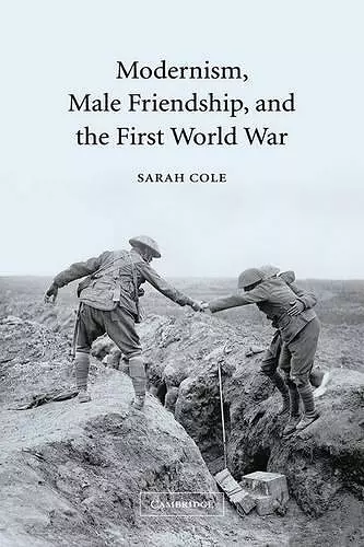 Modernism, Male Friendship, and the First World War cover