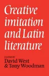 Creative Imitation and Latin Literature cover