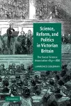 Science, Reform, and Politics in Victorian Britain cover