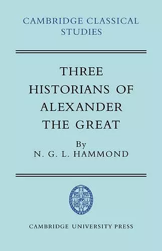 Three Historians of Alexander the Great cover