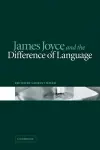 James Joyce and the Difference of Language cover