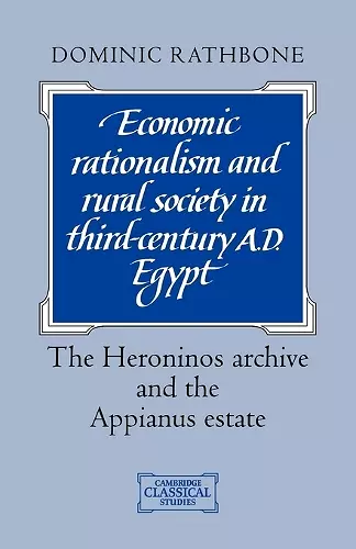 Economic Rationalism and Rural Society in Third-Century AD Egypt cover