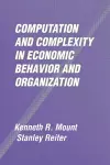 Computation and Complexity in Economic Behavior and Organization cover