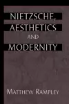 Nietzsche, Aesthetics and Modernity cover