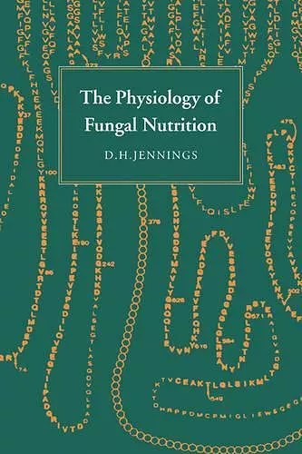 The Physiology of Fungal Nutrition cover