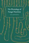 The Physiology of Fungal Nutrition cover