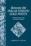 Between the Dollar-Sterling Gold Points cover