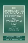 The Jurisprudential Foundations of Corporate and Commercial Law cover