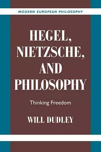 Hegel, Nietzsche, and Philosophy cover