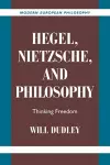 Hegel, Nietzsche, and Philosophy cover