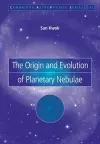 The Origin and Evolution of Planetary Nebulae cover