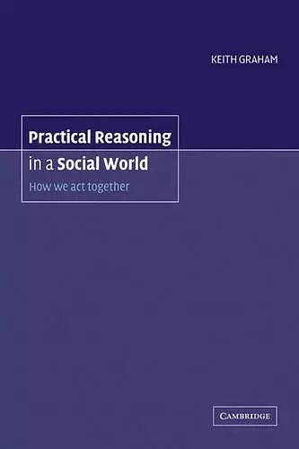 Practical Reasoning in a Social World cover