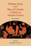 Written Texts and the Rise of Literate Culture in Ancient Greece cover