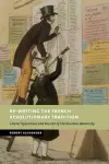 Re-Writing the French Revolutionary Tradition cover