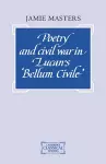 Poetry and Civil War in Lucan's Bellum Civile cover