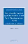 The Transformation of Mathematics in the Early Mediterranean World cover