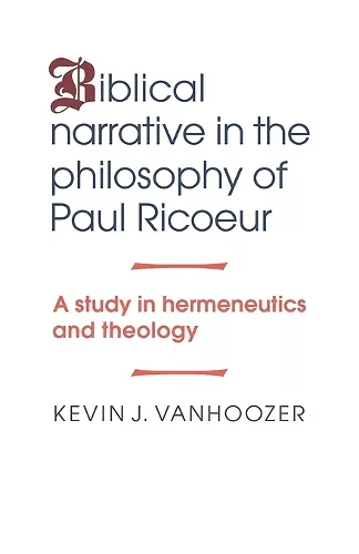 Biblical Narrative in the Philosophy of Paul Ricoeur cover