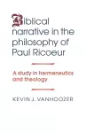 Biblical Narrative in the Philosophy of Paul Ricoeur cover