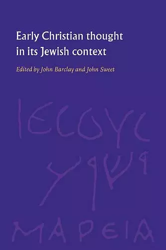 Early Christian Thought in its Jewish Context cover