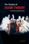 The Theatre of Suzuki Tadashi cover