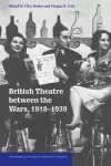 British Theatre between the Wars, 1918–1939 cover