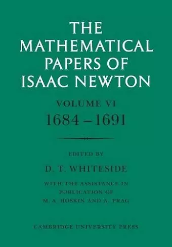 The Mathematical Papers of Isaac Newton: Volume 6 cover