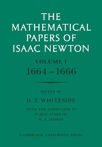 The Mathematical Papers of Isaac Newton: Volume 1 cover