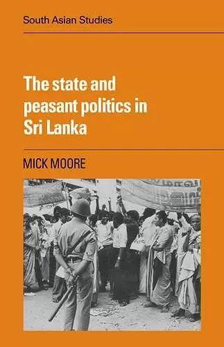 The State and Peasant Politics in Sri Lanka cover