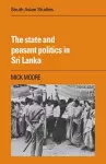 The State and Peasant Politics in Sri Lanka cover