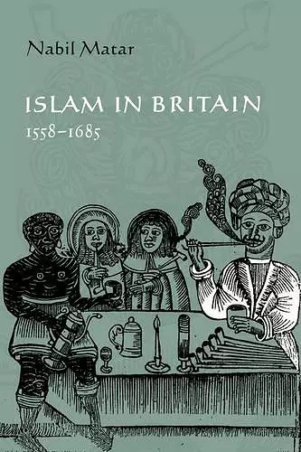 Islam in Britain, 1558–1685 cover