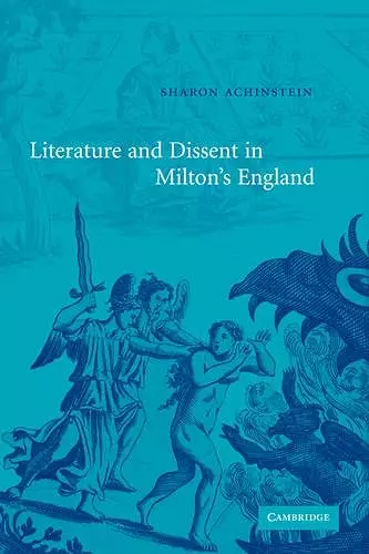 Literature and Dissent in Milton's England cover