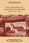 Caste, Nationalism and Communism in South India cover