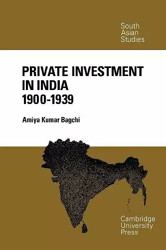 Private Investment in India 1900–1939 cover