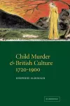 Child Murder and British Culture, 1720–1900 cover