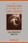 The Literature of Labor and the Labors of Literature cover