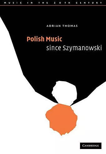 Polish Music since Szymanowski cover