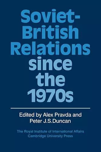 Soviet-British Relations since the 1970s cover