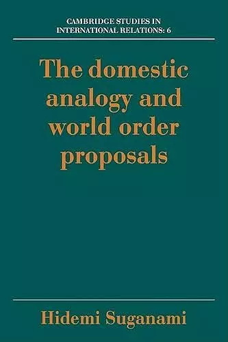 The Domestic Analogy and World Order Proposals cover