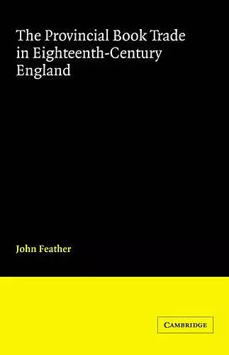 The Provincial Book Trade in Eighteenth-Century England cover