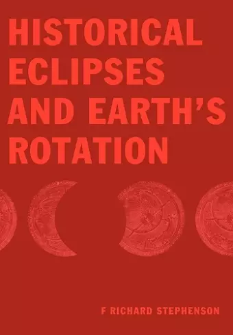 Historical Eclipses and Earth's Rotation cover