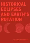 Historical Eclipses and Earth's Rotation cover