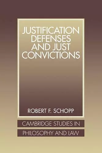 Justification Defenses and Just Convictions cover