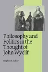 Philosophy and Politics in the Thought of John Wyclif cover