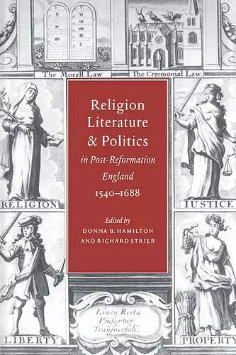 Religion, Literature, and Politics in Post-Reformation England, 1540–1688 cover