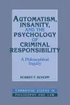 Automatism, Insanity, and the Psychology of Criminal Responsibility cover