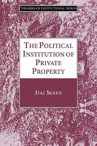 The Political Institution of Private Property cover