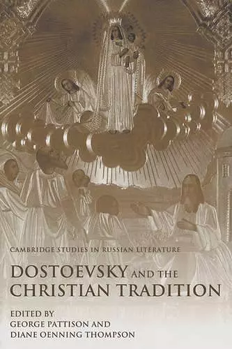 Dostoevsky and the Christian Tradition cover