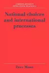 National Choices and International Processes cover