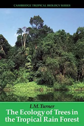 The Ecology of Trees in the Tropical Rain Forest cover